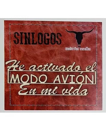 MADERITAS CANALLAS SINLOGOS "He activado el modo avión en mi vida" 1