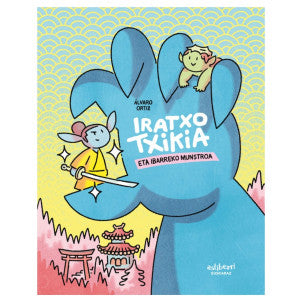 Iratxo txikia eta ibarreko munstroa (euskarazko edizioa) álvaro ortiz 1