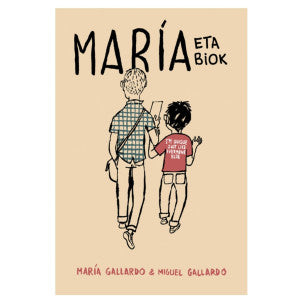 Maria eta biok (euskarazko edizioa) maría gallardo-miguel gallardo 1