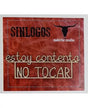 MADERITAS CANALLAS SINLOGOS "Estoy contenta, no tocar" 1