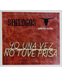 MADERITAS CANALLAS SINLOGOS "Yo una vez no tuve prisa" 1