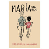 Maria eta biok (euskarazko edizioa) maría gallardo-miguel gallardo 1
